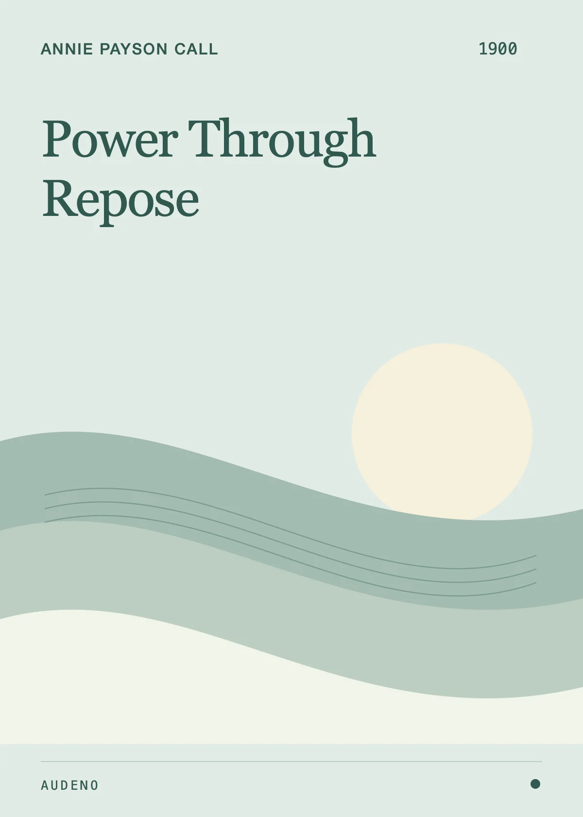 Power Through Repose, Annie Payson Call